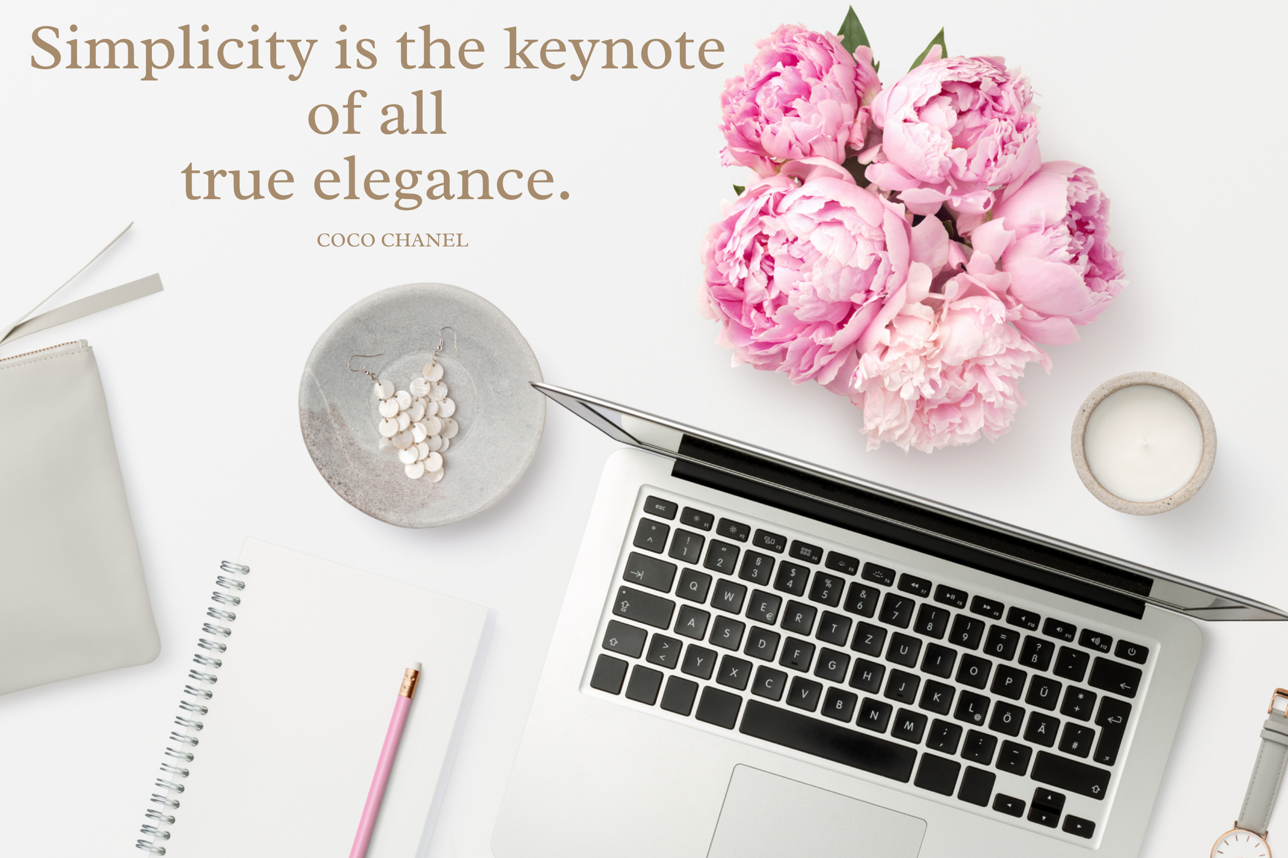 Coco Chanel quote : Simplicity is the keynote of all true elegance.